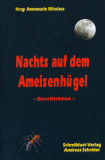 Nachts auf dem Ameisenhügel