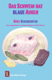 Das Schwein hat blaue Augen