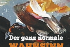 Der ganz normale Wahnsinn